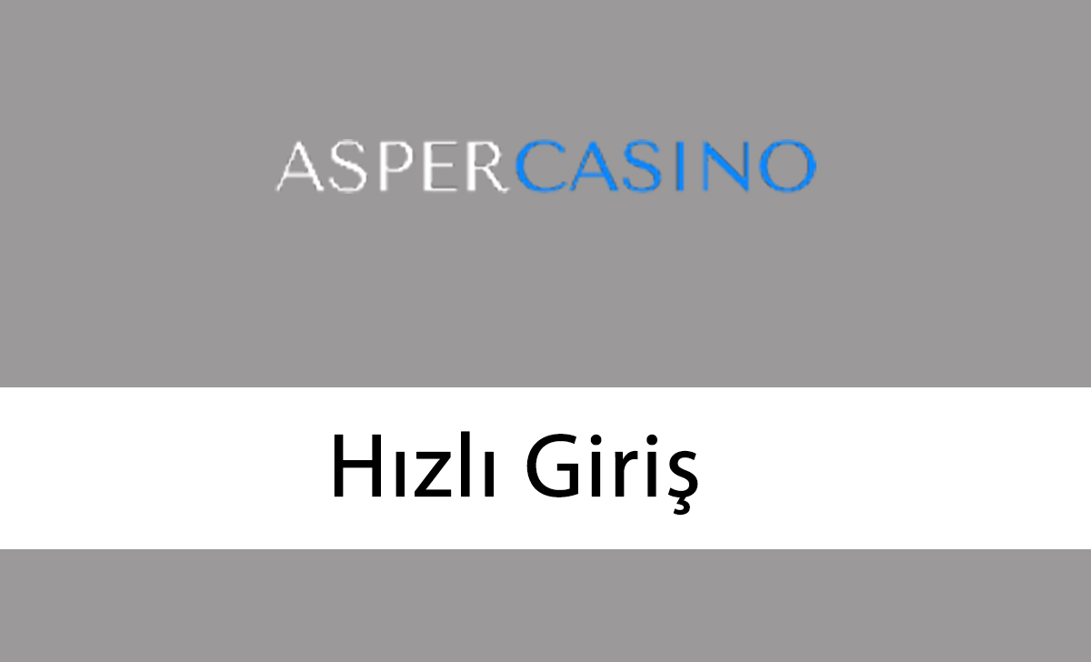 aspercasinohızlıgiriş