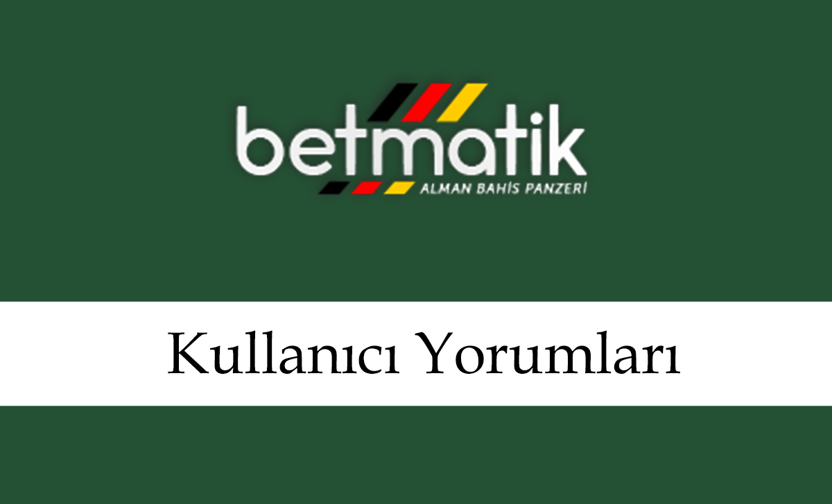 betmatikkullanıcıyorumları