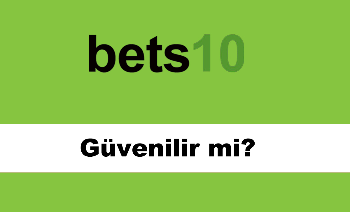 bets10güvenilirmi