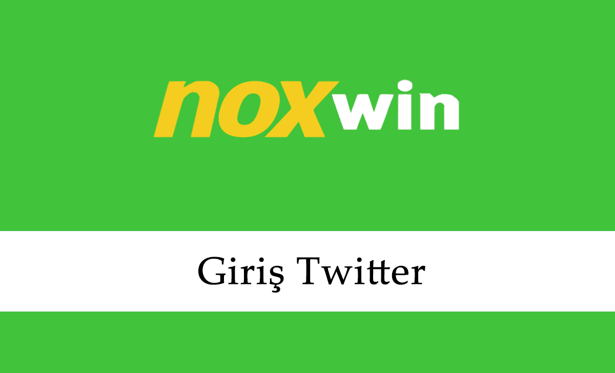 Noxwin Giriş Twitter