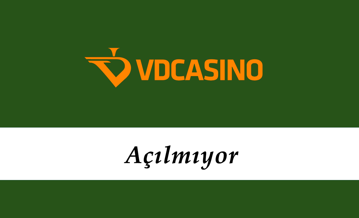 Vdcasino Açılmıyor