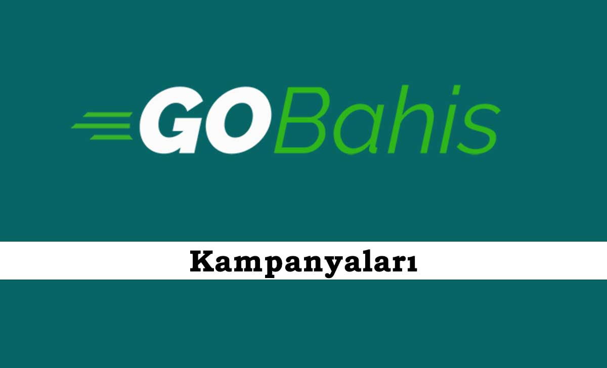 Gobahis Kampanyaları