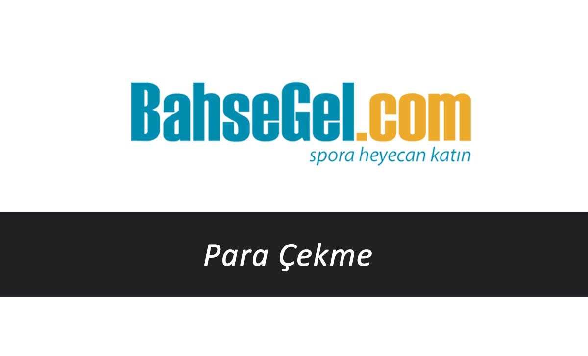 Bahsegel Para Çekme