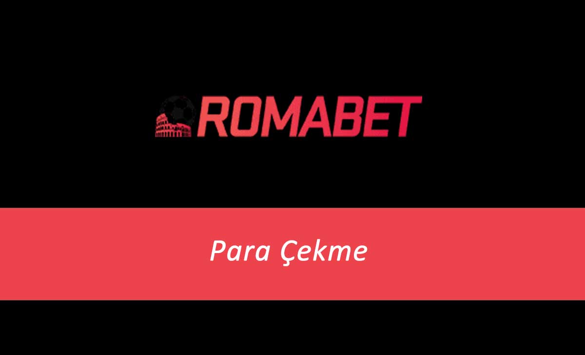 Romabet Para Çekme