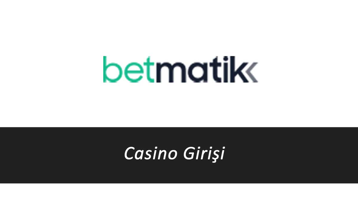 Betmatik Casino Girişi