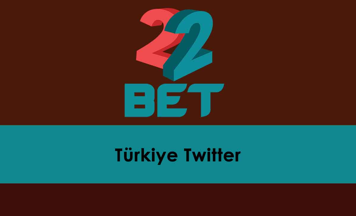 22Bet Türkiye Twitter