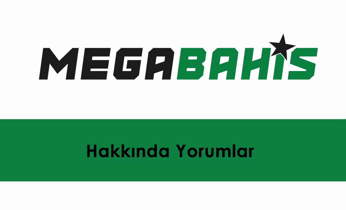 Megabahis Hakkında Yorumlar