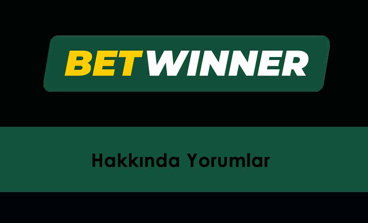 Betwinner Hakkında Yorumlar